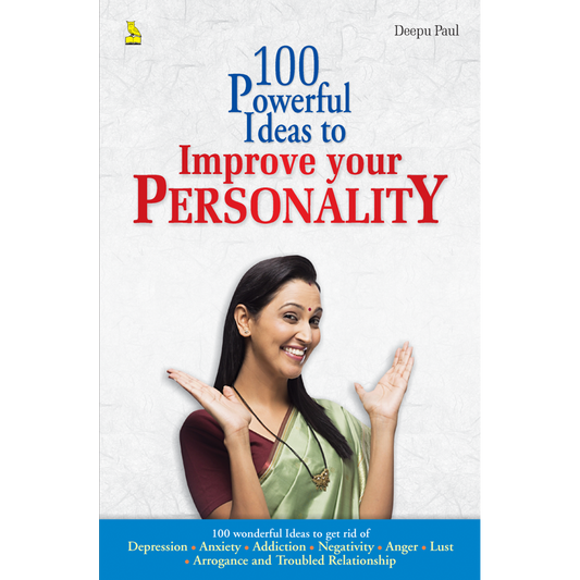 100 Powerfull Ideas To Improve Your Personality