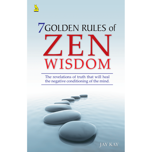 7 Golden Rule of Zen Wisdom