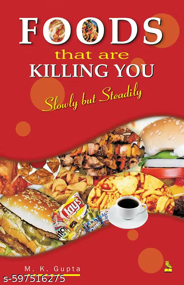FOODS THAT ARE KILLING YOU SLOWLY BUT STEADILY
