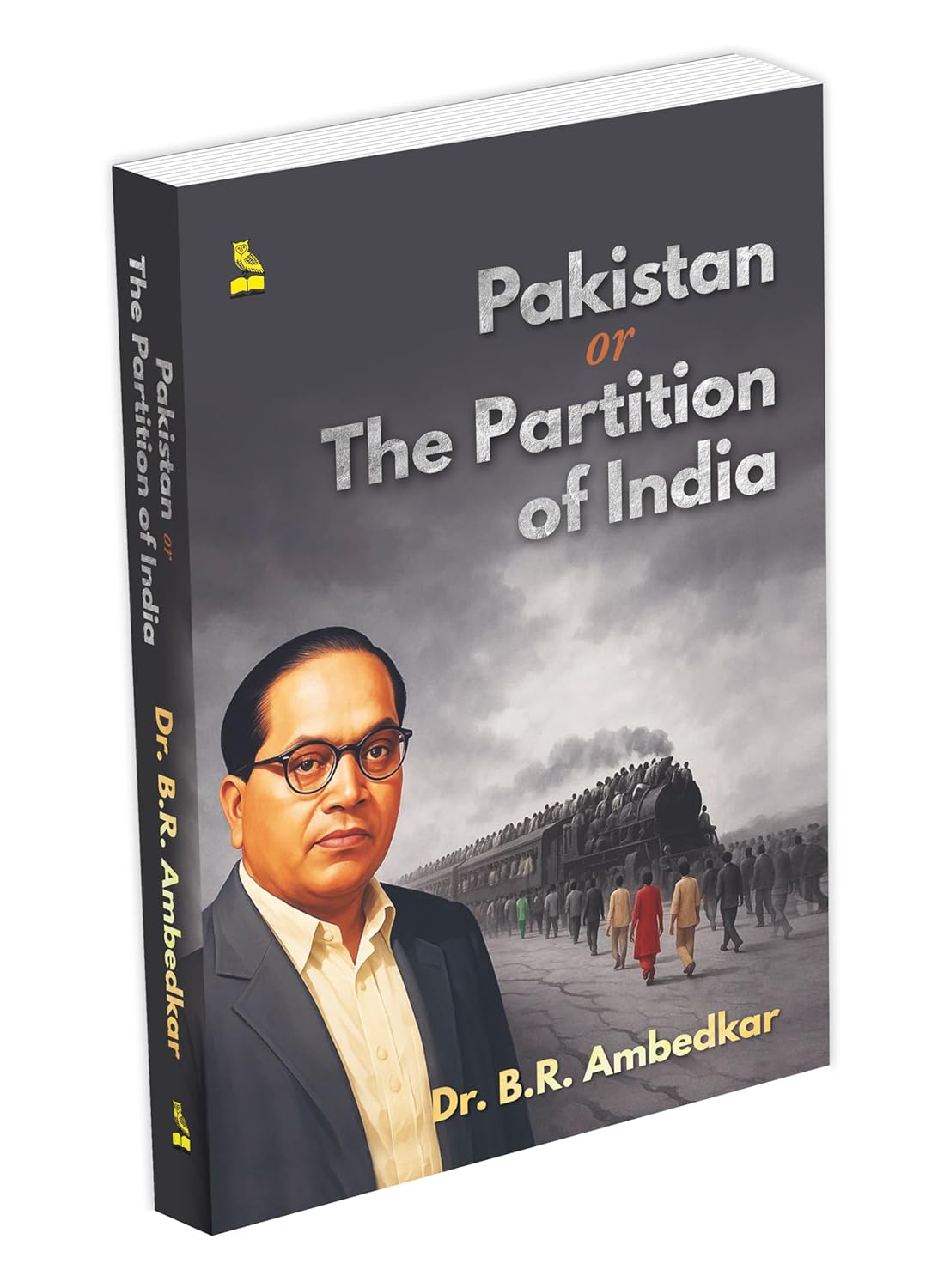 PAKISTAN OR THE PARTITION OF INDIA