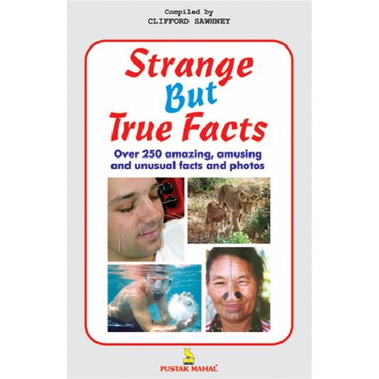 Strange But True Facts