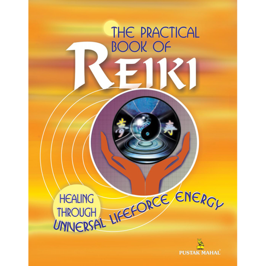 The Practical Book of Reiki